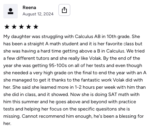 Five-star review from Reena, a parent whose daughter was stuck at a B in Calculus AB and finished with 95-100s and an A